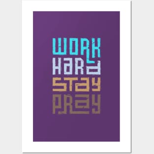 Work Hard Stay Pray Posters and Art